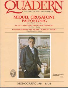 AA.VV. (1984). 'Un sabadellenc universal: Miquel Crusafont Pairó'. Quadern de les Arts i de les Lletres de Sabadell (Sabadell). Monogràfic, núm.38