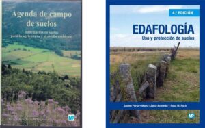 Portada dels dos llibres notables de Jaume Porta, en coautoria amb Marta López-Acevedo i Rosa M. Poch, editats per Mundi-Prensa: AA l’esquerra, Agenda de campo de suelos; a la dreta, la 4a edició d'Edafología, Uso y Protección de suelos.